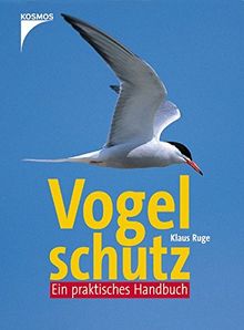 Vogelschutz: Ein praktisches Handbuch