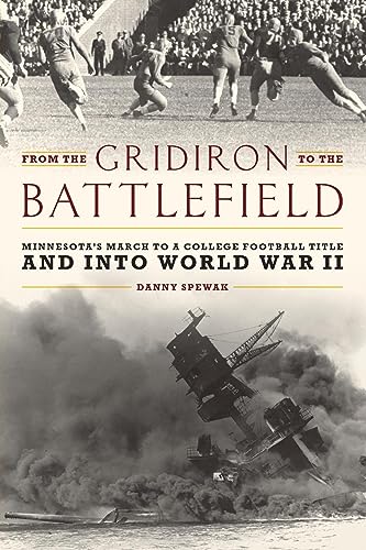 From the Gridiron to the Battlefield: Minnesota's March to a College Football Title and into World War II