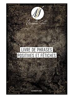 Livre de phrases positives et fétiches