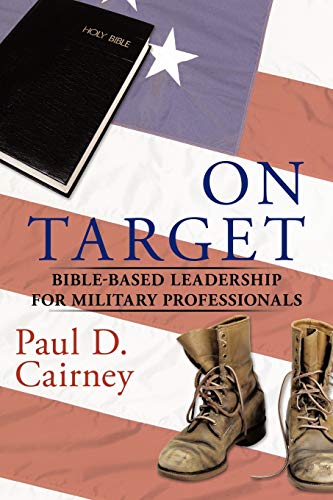 On Target: Bible-Based Leadership For Military Professionals