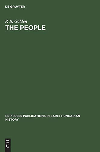 The people (PdR Press publications in early Hungarian history, 1, Band 1)