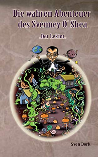 Der Lektor: die wahren Abenteuer des Svenney O´Shea (Der Lektor SoS die wahren Abenteuer des Svenney O´Shea)
