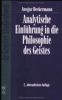 Analytische Einführung in die Philosophie des Geistes (Gruyter - de Gruyter Studienbücher) (De Gruyter Studienbuch) von Ansgar Beckermann | Buch | Zustand sehr gut