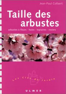 Taille des arbustes d'ornement et des rosiers