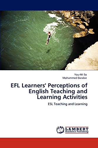 EFL Learners' Perceptions of English Teaching and Learning Activities: ESL Teaching and Learning