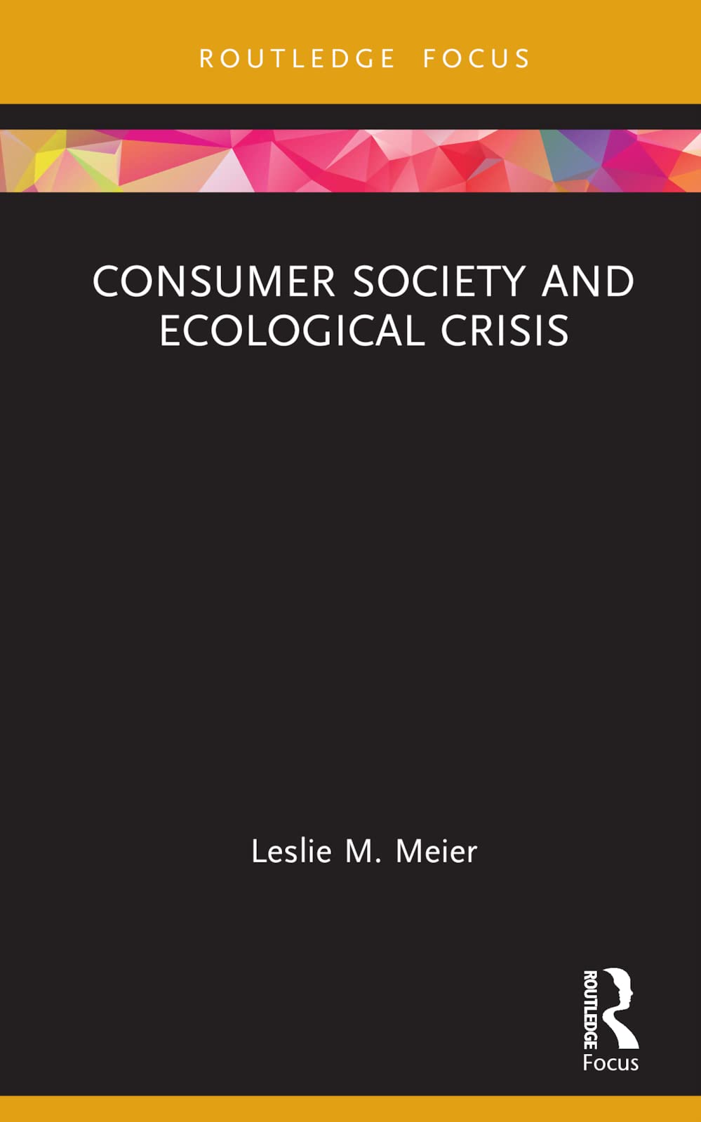 Consumer Society and Ecological Crisis (Routledge Critical Advertising Studies)