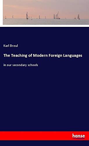 The Teaching of Modern Foreign Languages: in our secondary schools