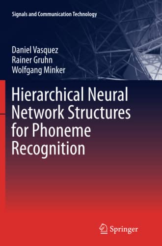 Hierarchical Neural Network Structures for Phoneme Recognition (Signals and Communication Technology)