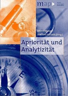 Apriorität und Analytizität: Eine Textsammlung von John Locke bis zur Gegenwart (map-mentis anthologien philosophie)