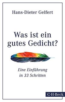 Was ist ein gutes Gedicht?: Eine Einführung in 33 Schritten