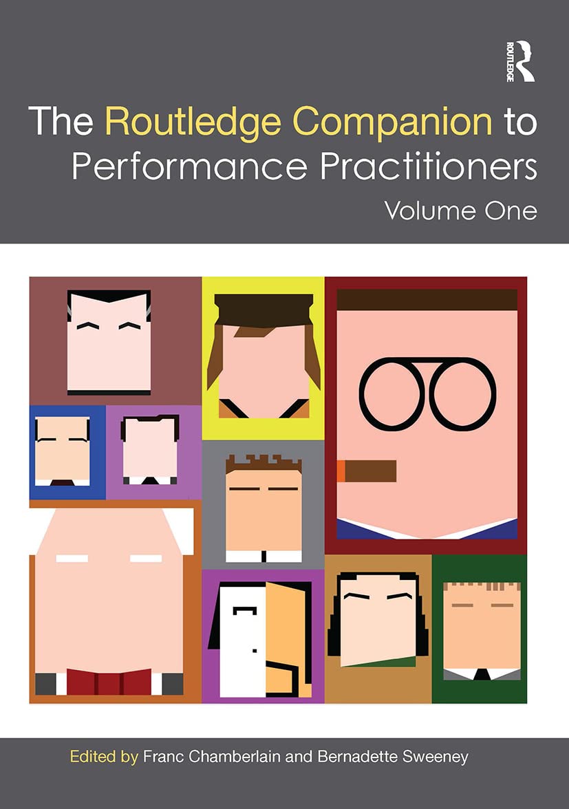 The Routledge Companion to Performance Practitioners: Volume One (Routledge Theatre and Performance Companions, Band 1)