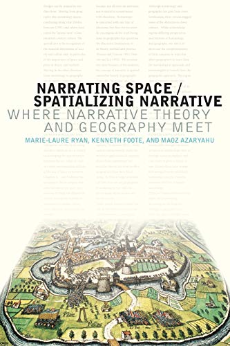 Marie-Laure Ryan Narrating Space / Spatializing Narrative, Where Narrative Theory And Geography Meet (Theory Interpretation Narrativ)
