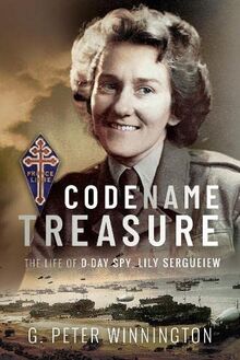 Codename Treasure: The Life of D-day Spy, Lily Sergueiew