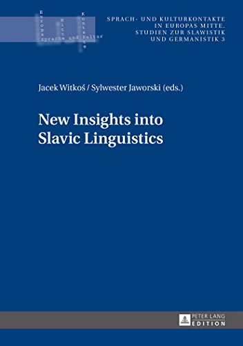 New Insights into Slavic Linguistics (Sprach- und Kulturkontakte in Europas Mitte)