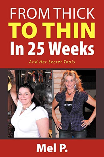 From Thick To Thin In 25 Weeks: And Her Secret Tools