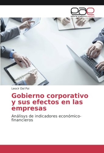 Gobierno corporativo y sus efectos en las empresas: Análisys de indicadores económico-financieros