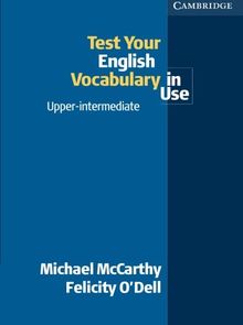 Test Your English Vocabulary in Use Upper-Intermediate (Vocabulary in Use Vocabulary in Use)