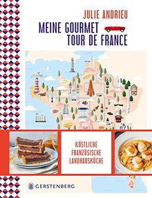 Meine Gourmet-Tour de France: Köstliche französische Landhausküche