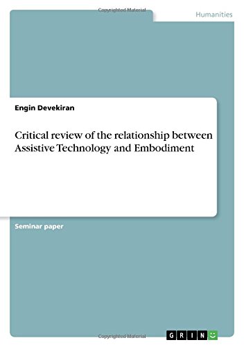 Critical review of the relationship between Assistive Technology and Embodiment
