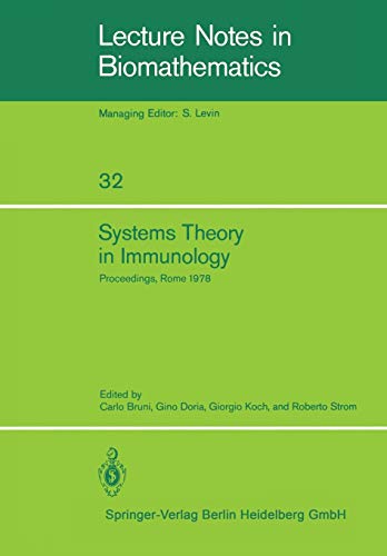 Systems Theory in Immunology: Proceedings Of The Working Conference, Held In Rome, May 1978 (Lecture Notes In Biomathematics) (Lecture Notes in Biomathematics, 32, Band 32)