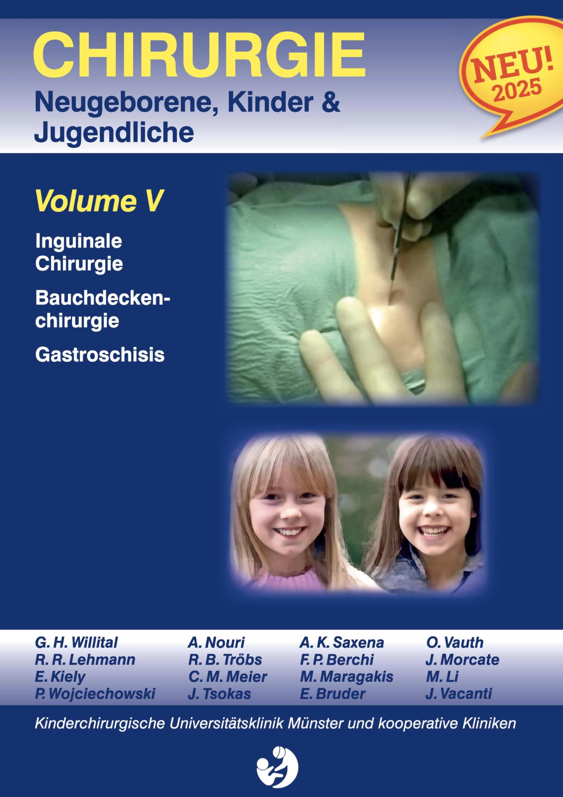 Chirurgie im Kindesalter Chirurgie bei Neugeborenen, Säuglingen, Jugendlichen und Kindern: Volume V Inguinale Chirurgie Bauchdeckenchirurgie (Vol 1-11)