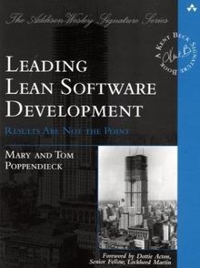 Leading Lean Software Development: Results are Not the Point (Addison-Wesley Signature)