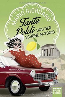 Tante Poldi und der schöne Antonio: Kriminalroman (Sizilienkrimi, Band 3)