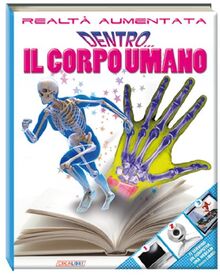 Dentro... il corpo umano