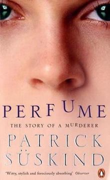 Perfume. The Story of a Murderer