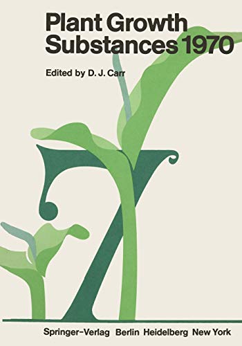 Plant Growth Substances 1970: Proceedings of the 7th International Conference on Plant Growth Substances Held in Canberra, Australia, December 7–11, 1970