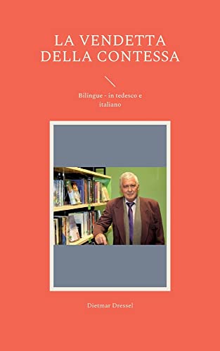 La vendetta della contessa: Bilingue - in tedesco e italiano