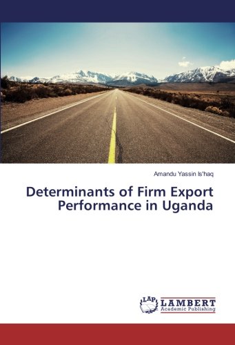 Determinants of Firm Export Performance in Uganda