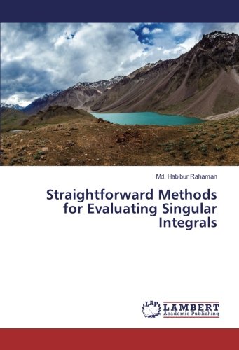 Straightforward Methods for Evaluating Singular Integrals