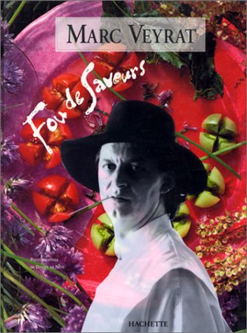 洋書 Fou de Saveurs Marc Veyrat Hachette Fou de Saveurs Marc Veyrat Hachette