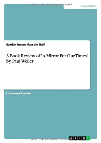 A Book Review of A Mirror For Our Times by Paul Weller