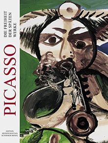 Pablo Picasso The Freedom in the Late Years : Die Freiheit der spaten Werke