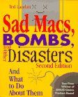 Sad Macs, Bombs, and Other Disasters: And What to Do About Them