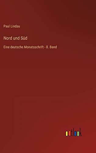 Nord und Süd: Eine deutsche Monatsschrift - 8. Band