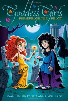 Persephone the Phony (Goddess Girls, Band 2)