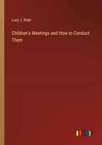 Children's Meetings and How to Conduct Them