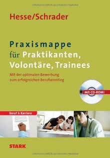 Beruf & Karriere Bewerbungs- und Praxismappen / Praxismappe für Praktikanten, Volontäre, Trainees: Mit der optimalen Bewerbung zum erfolgreichen Berufseinstieg von Hesse, Jürgen, Schrader, Hans Christian | Buch | Zustand sehr gut