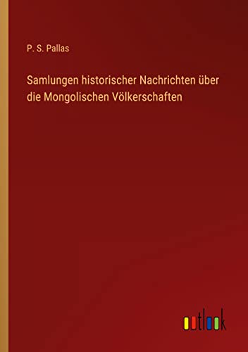 Samlungen historischer Nachrichten über die Mongolischen Völkerschaften
