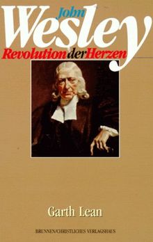 John Wesley. Revolution der Herzen von Garth Lean  | Buch | Zustand gut