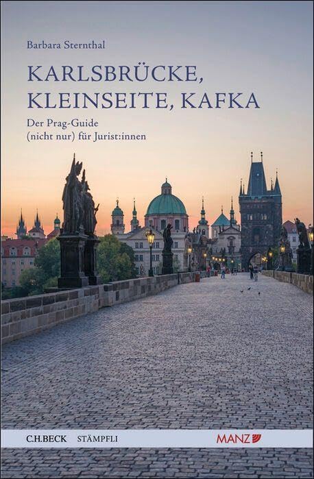 Karlsbrücke, Kleinseite, Kafka: Der Prag-Guide (nicht nur) für Jurist:innen