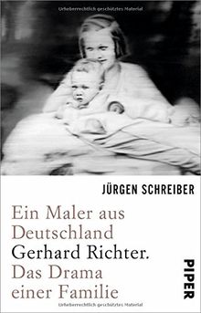 Ein Maler aus Deutschland: Gerhard Richter. Das Drama einer Familie