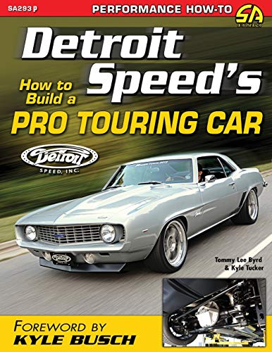 Byrd, Tommy Lee Detroit Speed's How To Build A Pro Touring Car