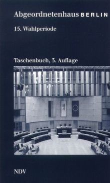 Abgeordnetenhaus Berlin 15 Wahlperiode 2001 2006 Von Andreas