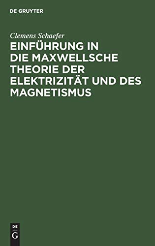 Einführung in die Maxwellsche Theorie der Elektrizität und des Magnetismus