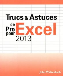 Trucs & astuces de pro pour Excel 2013