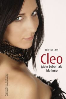 Cleo - Mein Leben als Edelhure - Aufgeschrieben von Ricardo Enrique